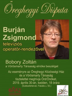 Burján Zsigmond, operatőr-rendező lesz az Öreghegyi Disputa vendége